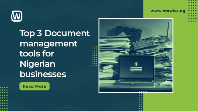 Top 3 Document Management Tools for Nigerian Businesses